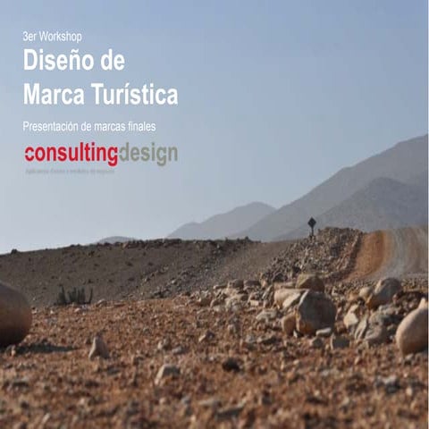 Taller 3 Desarrollo de propuestas de marca turistica territorial - Tourist Br...
