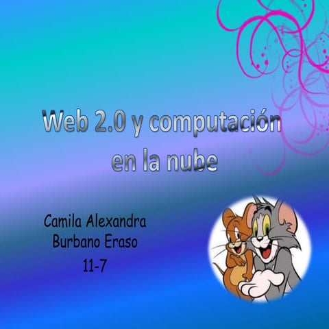 web 2.0 y computación  en la nube