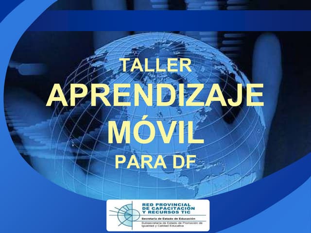 Taller Aprendizaje Móvil 1/setiembre/2014.pptx