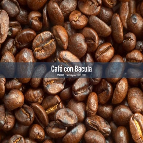 Cafe con Bacula