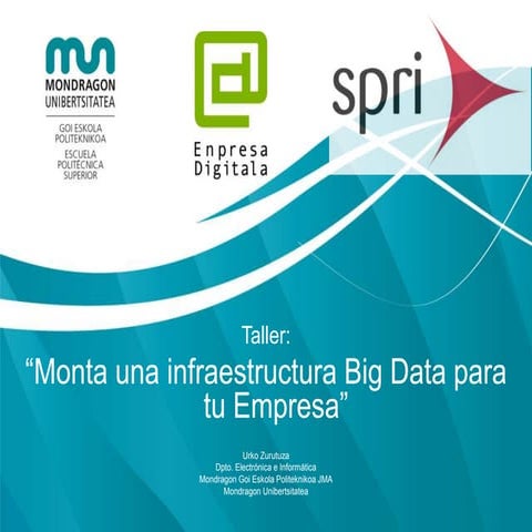 Monta una Infraestructura Big Data para tu Empresa - Sesión I