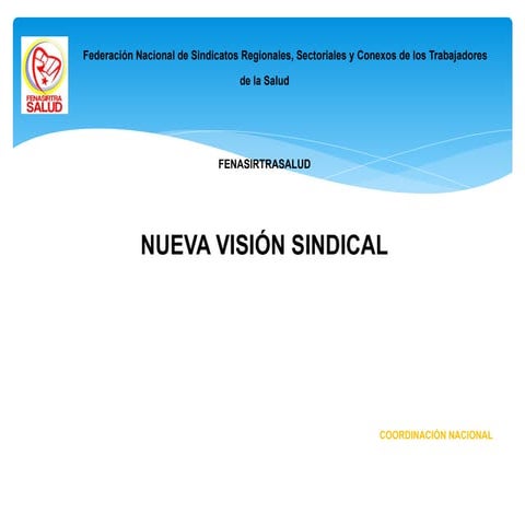 TALLER (corto) Nueva vision sindical MAYO SIRTRASALUD MIRANDA 2016.pptx