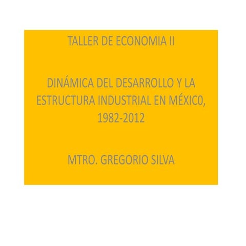 Taller de economía mexicana ii gregorio silva