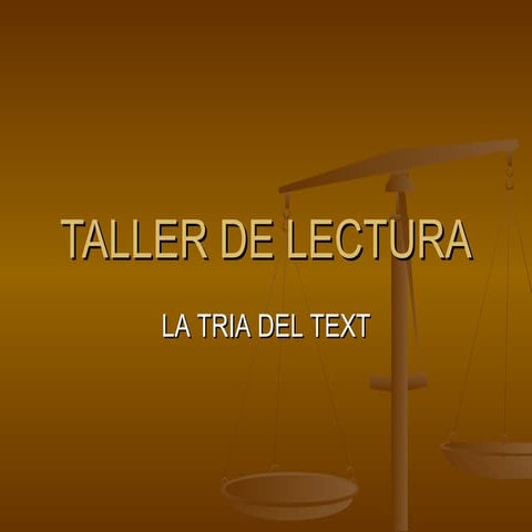 Taller de lectura.tria del text