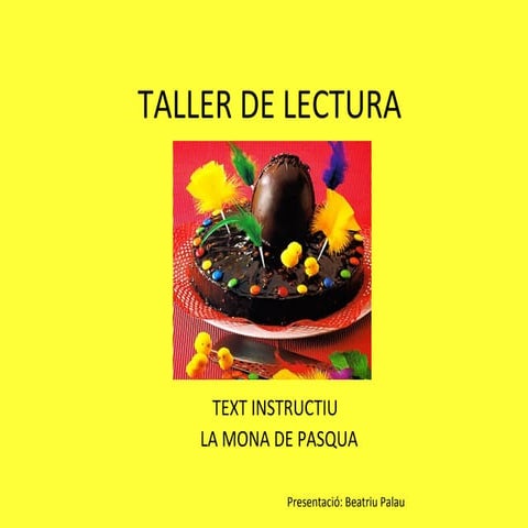 Taller de lectura. La Mona de Pasqua. Text instructiu