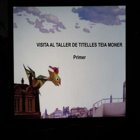 Visita Taller Titelles Teia Moner