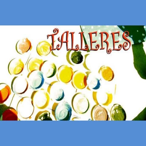 Talleres de Infantil y Primer Ciclo