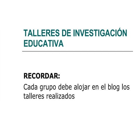 Talleres De Investigacion Educativa