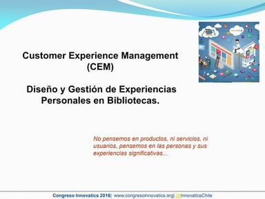 Gestión y diseño de experiencias personales en Bibliotecas por Cristián Matur...