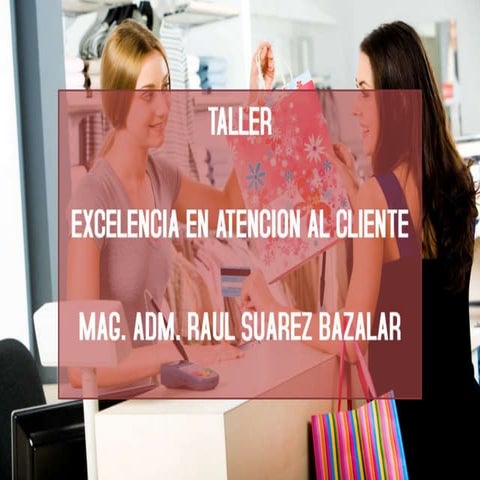 Taller excelencia en atencion al cliente