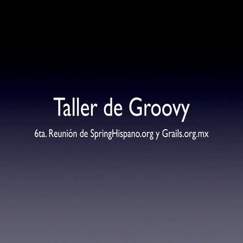 Taller Groovy