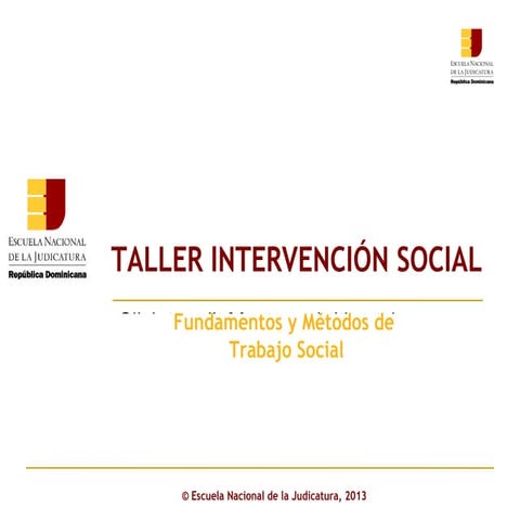 ENJ 300 Taller Intervención Social Fundamentos y Métodos del Trabajo Social