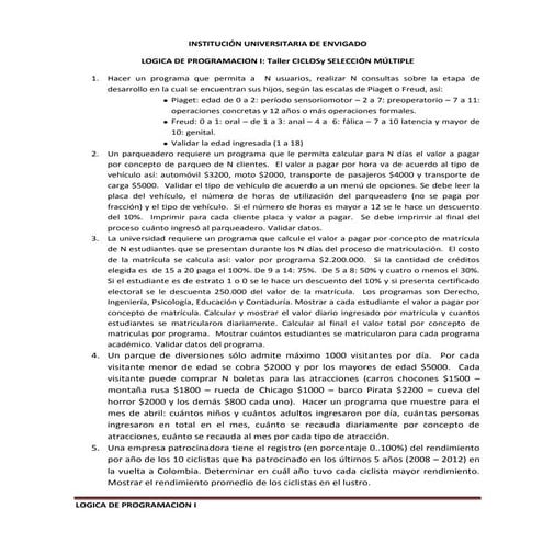 Taller logica ciclos y seleccion multiple