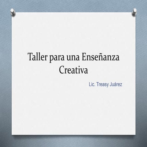 Taller para una Enseñanza Creativa.pptx