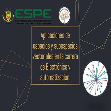 APLICACIONES DE ESPACIOS Y SUBESPACIOS VECTORIALES EN LA CARRERA DE ELECTRÓNI...