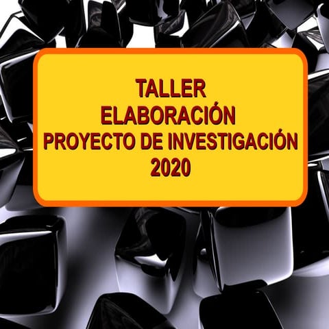 Taller sobre el protocolo para elaborar proyectos de investigación 2020