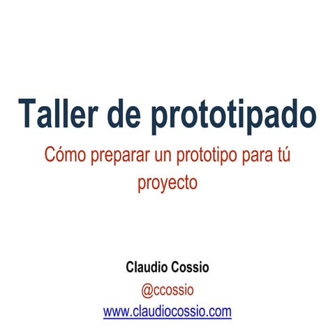 Taller Prototipado   - StartupWeekend Guatemala 2014