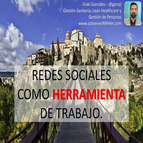 Redes Sociales como Herramienta de Trabajo. Atención al usuario a través de la Red.