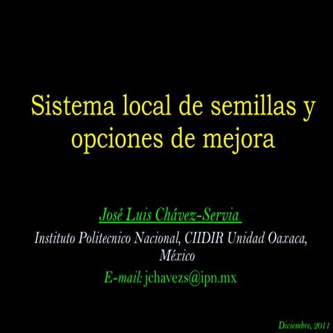 Taller semillas 2011 Jose Luis Chavez