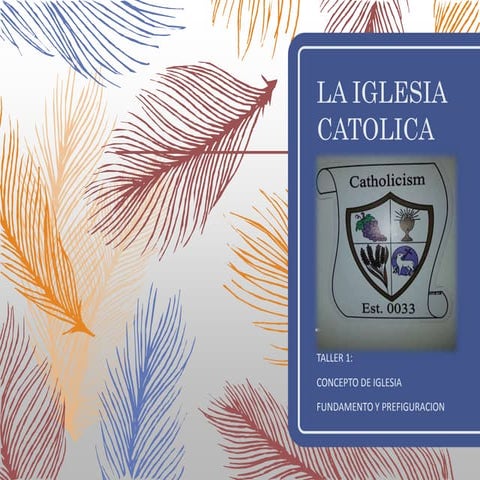 Taller sobre la iglesia catolica 1 | PPTX