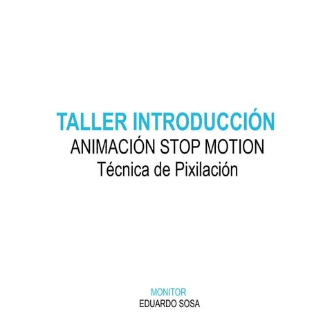 Taller Introducción a la Animación Stop Motion