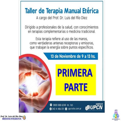 TALLER DE TERAPIA MANUAL ETÉRICA PROF. DR. LUIS DEL RIO DIEZ PRIMERA PARTE