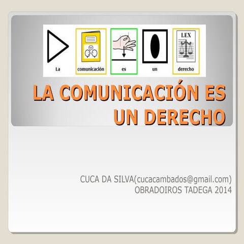 La Comunicación es un Derecho.Taller Tadega "Herramientas para la comunicación alternativa". Cambados 2014