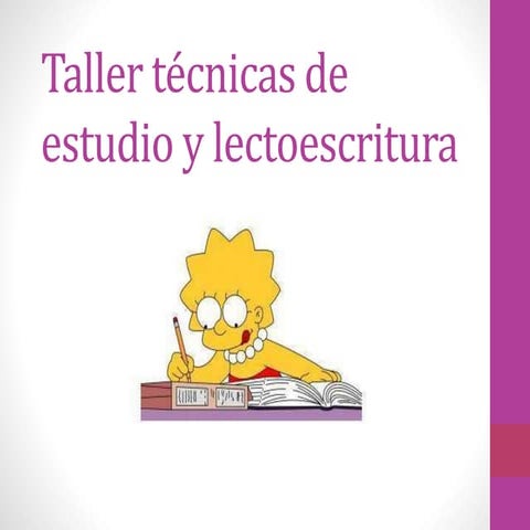 Taller técnicas de estudio y lectoescritura