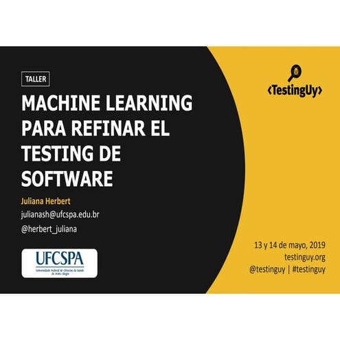 Taller TestingUy 2019 - Machine learning para refinar el testing de software