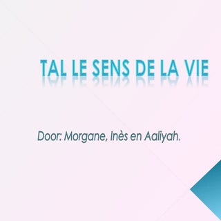 Tal le sens de la vie juist