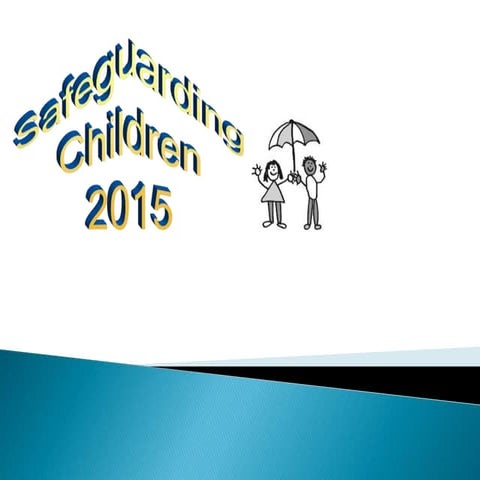 Safeguarding Children - Tallis CPD 2015