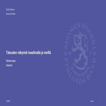 Talous tutuksi -koulutus 2017: Erkki Liikanen: Talouden näkymät maailmalla ja...