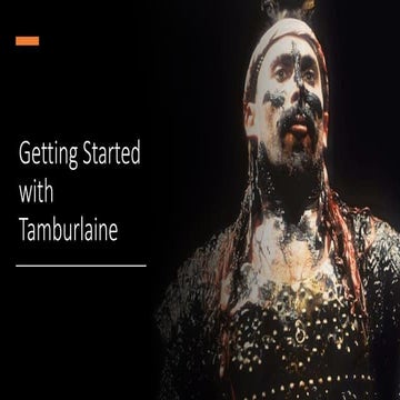 Tamburlaine Presentation