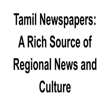 Tamil Newspapers_ A Rich Source of Regional News and Culture.pdf