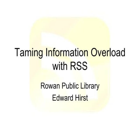 Taming Information Overload With Rss