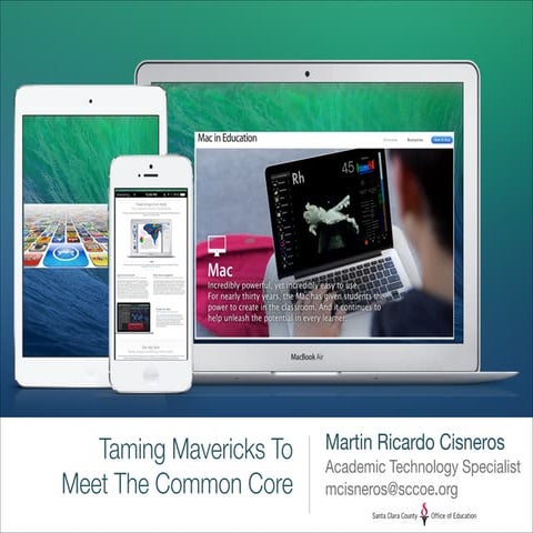 Taming Mavericks to Meet the Common Core 2014