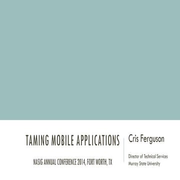 Taming mobile applications