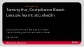 Taming the ever-evolving Compliance Beast : Lessons learnt at LinkedIn [Strata NYC 2017]