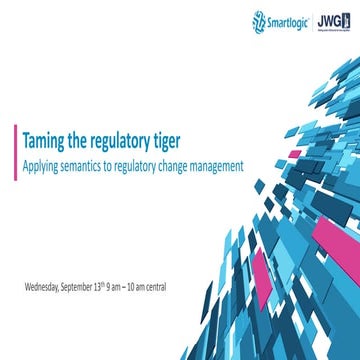 Taming the regulatory tiger with jwg and smartlogic