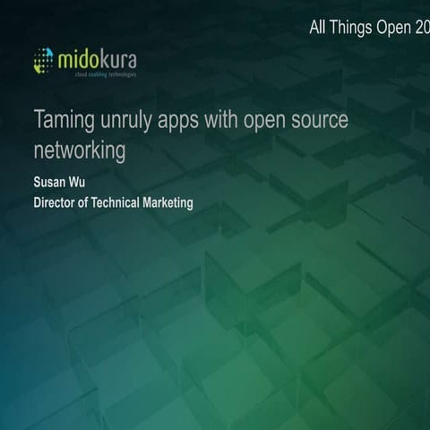 Taming unruly apps with open source networking