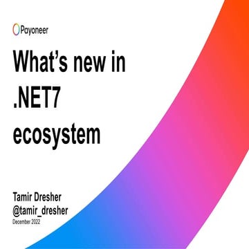 Tamir Dresher - DotNet 7 What's new.pptx