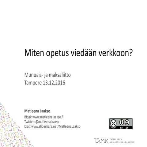 Miten opetus viedään verkkoon 13.12.16
