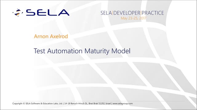 Test Automation Maturity Model (Israel Test Automation meetup 12/11/2018)