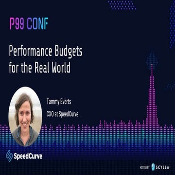 Performance Budgets for the Real World by Tammy Everts