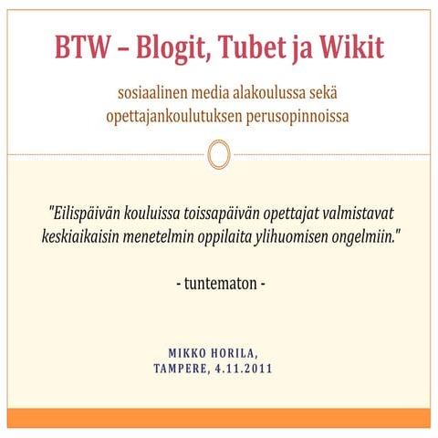 Tampere 4.11.2011 - BTW koulussa