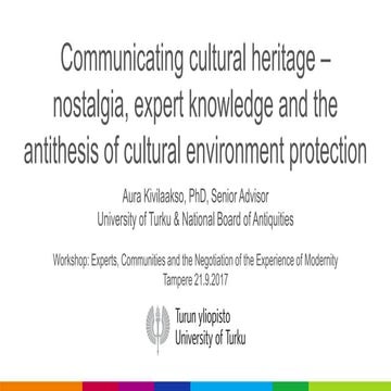 Communicating cultural heritage – nostalgia, expert knowledge and the antithe...