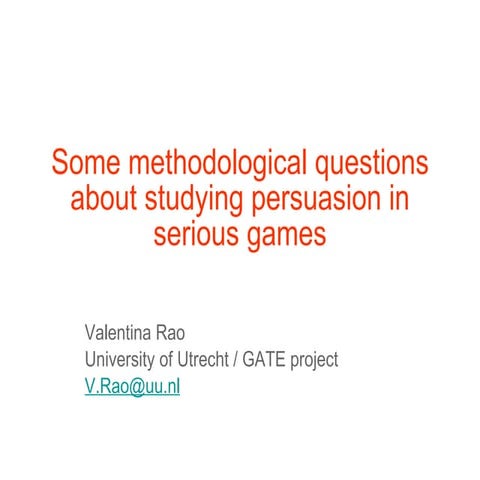 Methodological questions on serious games 