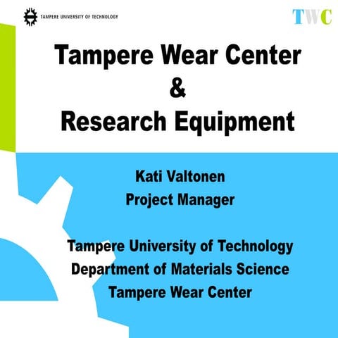 Tampere Wear Center activities and research equipment 2015