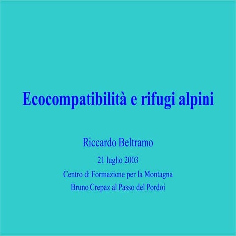 Ecocompatibilità e rifugi alpini