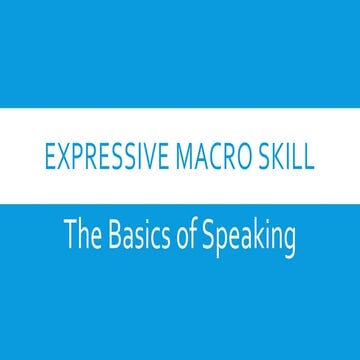 TAMS 3 Expressive Macro Skill the basics of speaking